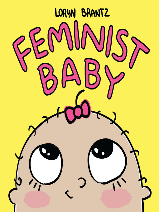 Title details for Feminist Baby by Loryn Brantz - Available
